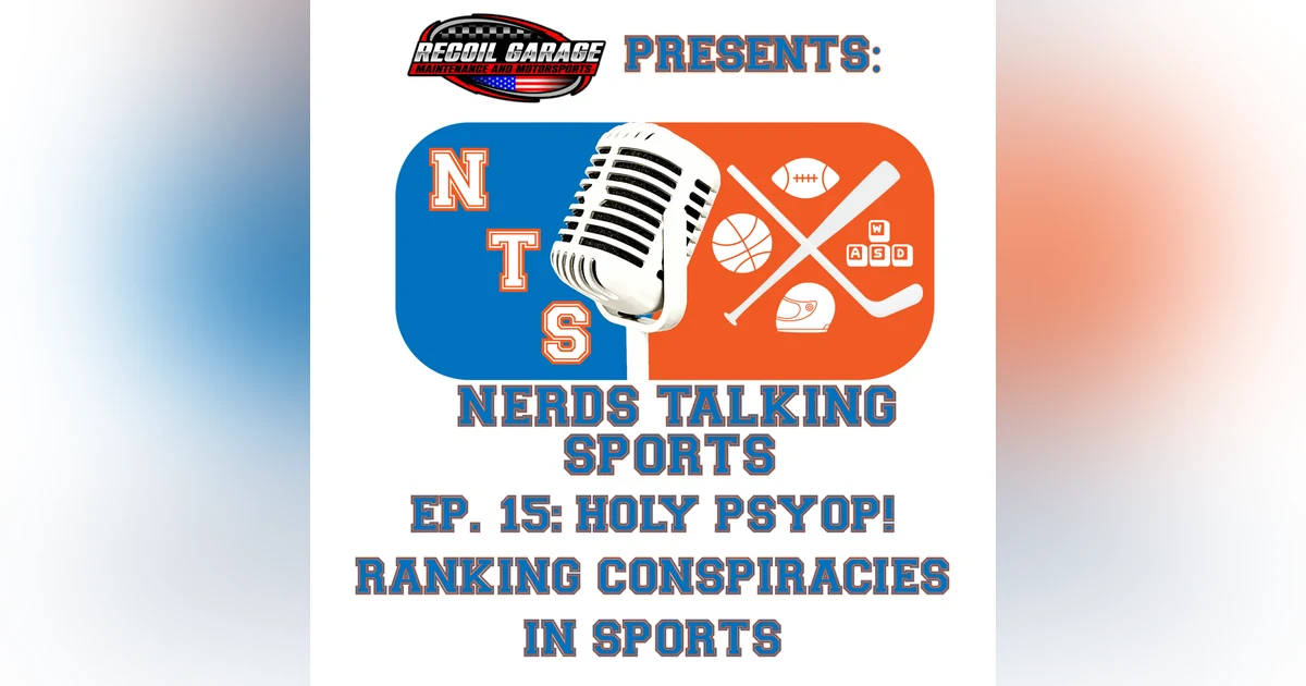 NTS EP. 15: Holy Psyop! Ranking Conspiracies in Sports
