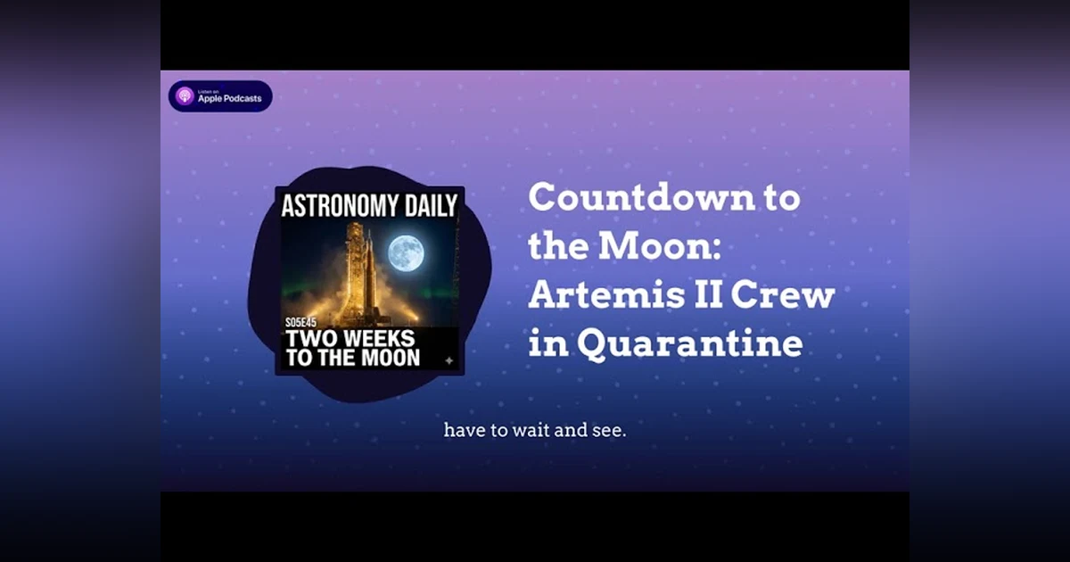 Countdown to the Moon: Artemis II Crew in Quarantine