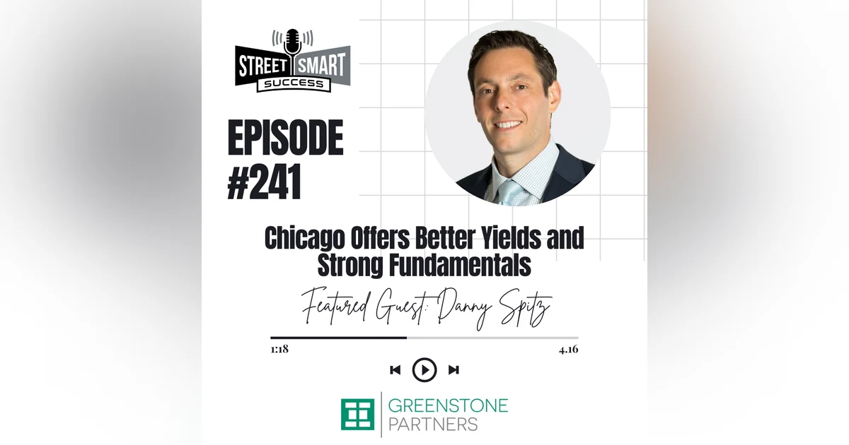 241: Chicago Offers Better Yields And Strong Fundamentals