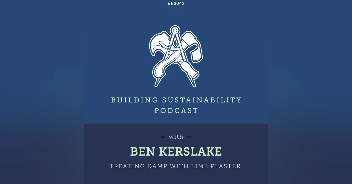 Solving damp problems with lime - Ben Kerslake - BS042