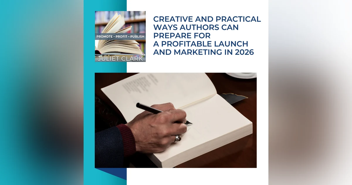 Creative And Practical Ways Authors Can Prepare For A Profitable Launch And Marketing In 2026