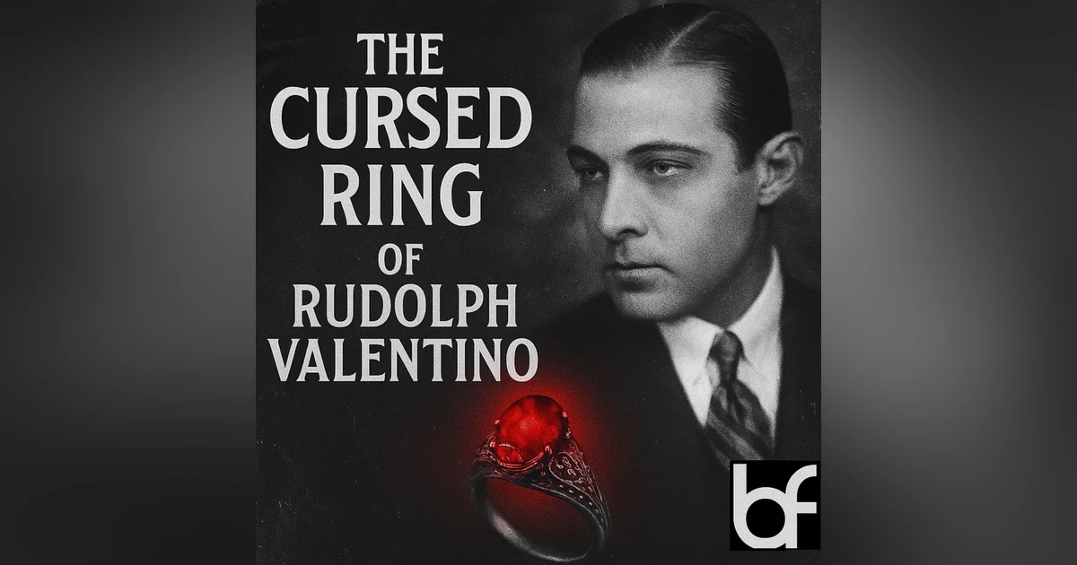 The Cursed Ring of Rudolph Valentino: Beauty, Scandal, & the Price of Desire