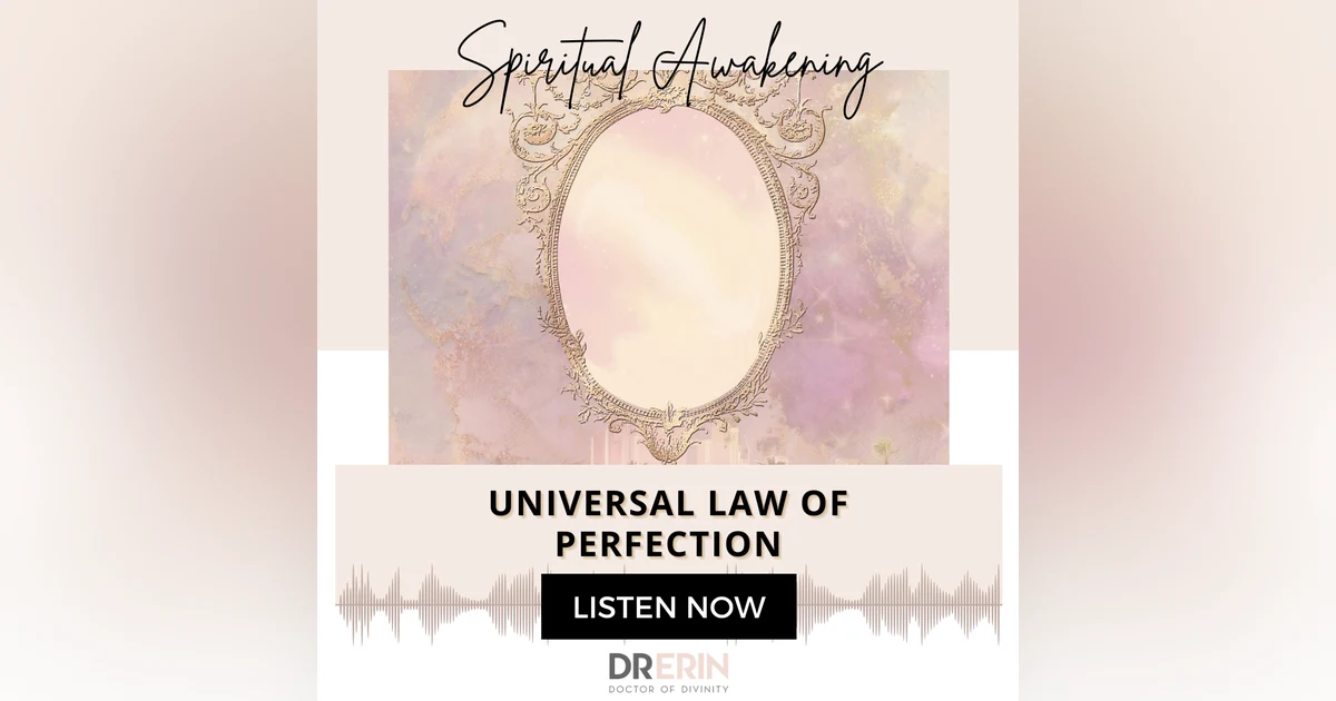 UNIVERAL LAW OF PERFECTION {13 OF 52 SERIES}