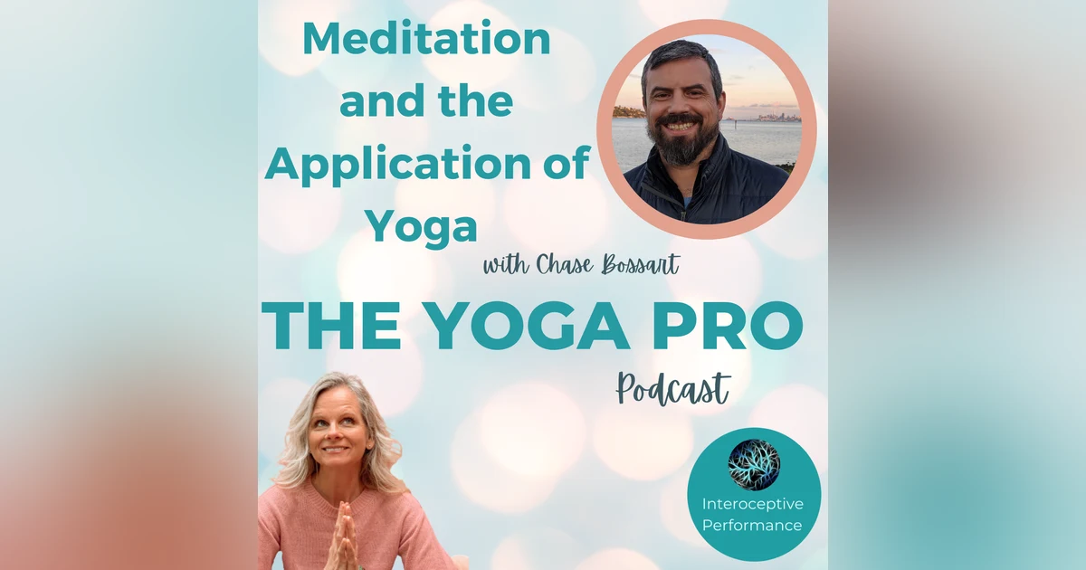 Meditation and the Application of Yoga with Chase Bossart