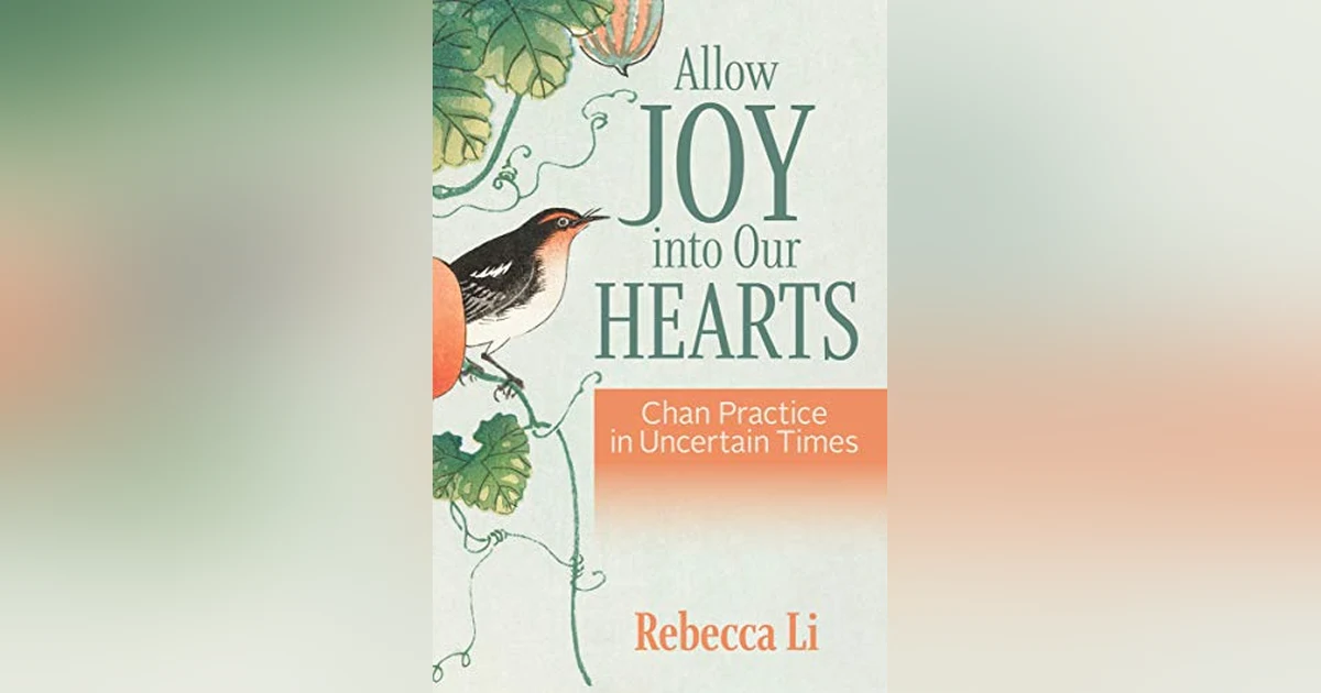 Everyday Buddhism 58: Allow Joy - Chan Practice for Uncertain Times