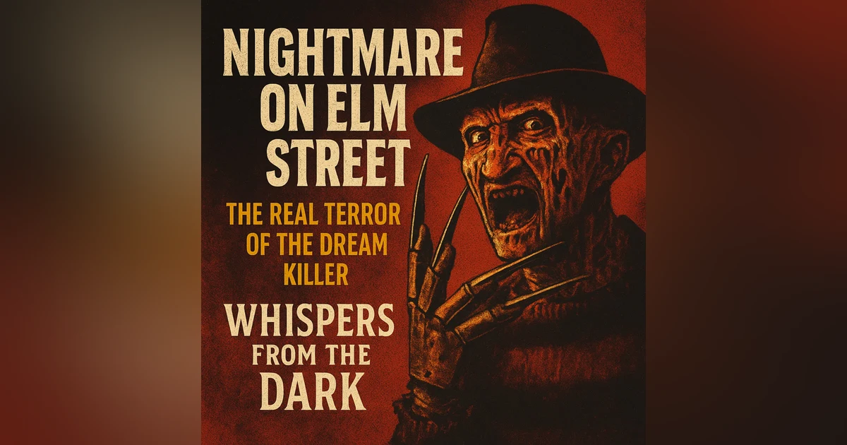 Nightmare on Elm Street: The Real Terror of the Dream Killer | Whispers from the Dark