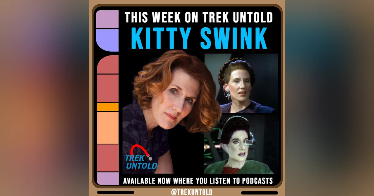 56: Kitty Swink talks Star Trek DS9 and her Cancer Survivor Story