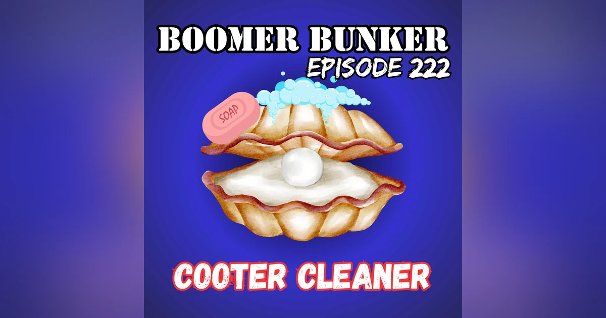 Cooter Cleaner | Episode 222