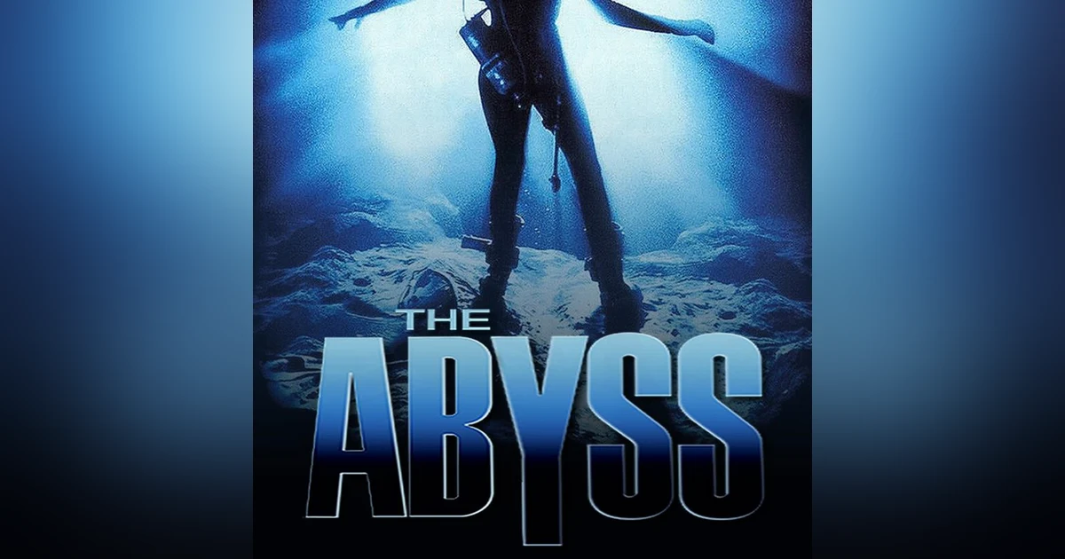 Would You Watch - The Abyss
