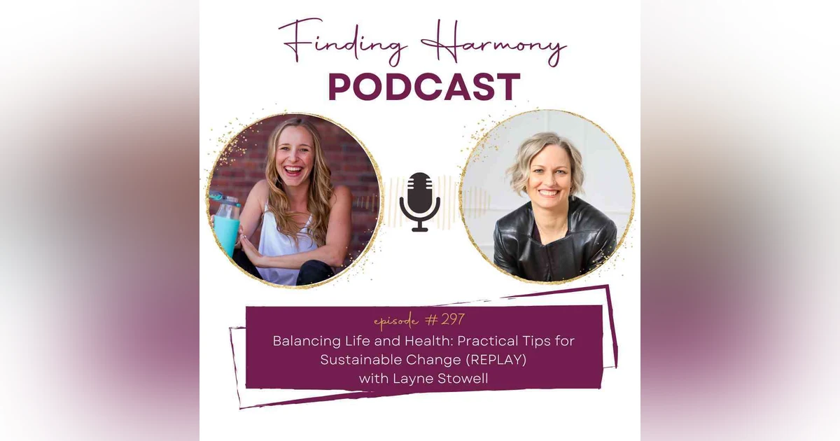 Balancing Life and Health: Practical Tips for Sustainable Change (Replay)