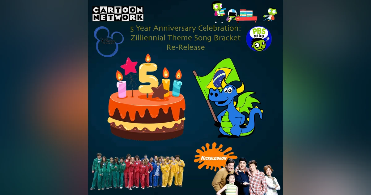 5 Year Anniversary: Zillennial Theme Song Bracket Re-Release