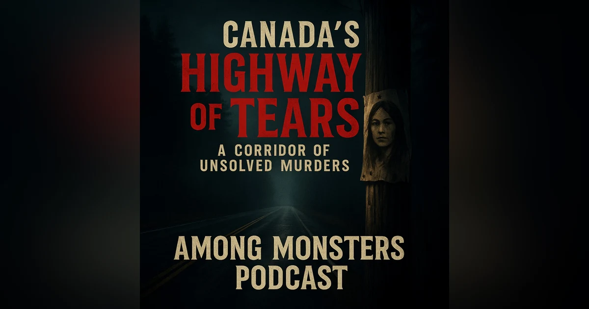 Canada’s Highway of Tears: A Corridor of Unsolved Murders