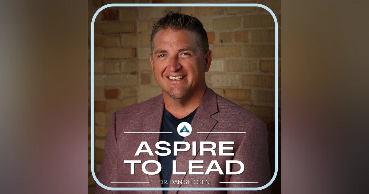 344. Stressed Leader Strategies to Stay in the Game: Featuring Dr. Dan Stecken