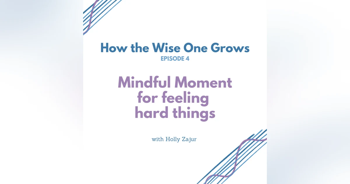 Mindful Moment for Feeling Hard Things (4)