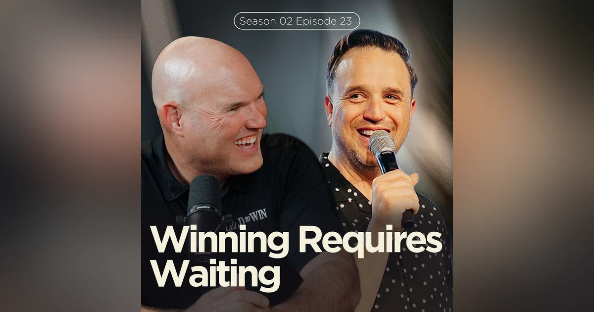 Winning Requires Waiting: How to Trust God's Timing