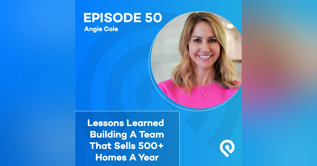Lessons Learned Building A Team That Sells 500+ Homes A Year
