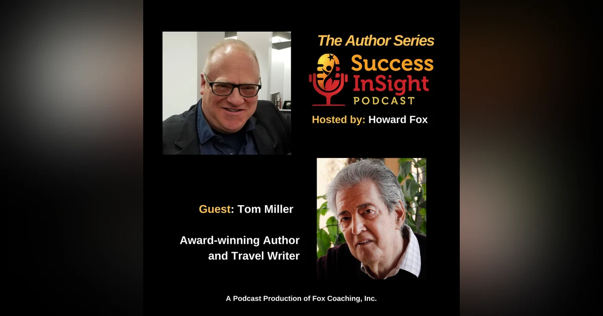 Tom Miller, Award-winning Author and Travel Writer