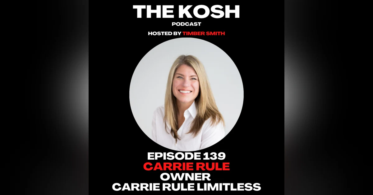 Episode 139: Carrie Rule - Owner of Carrie Rule Limitless