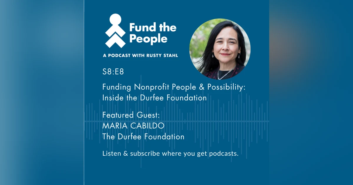 Funding Nonprofit People & Possibility: Inside the Durfee Foundation