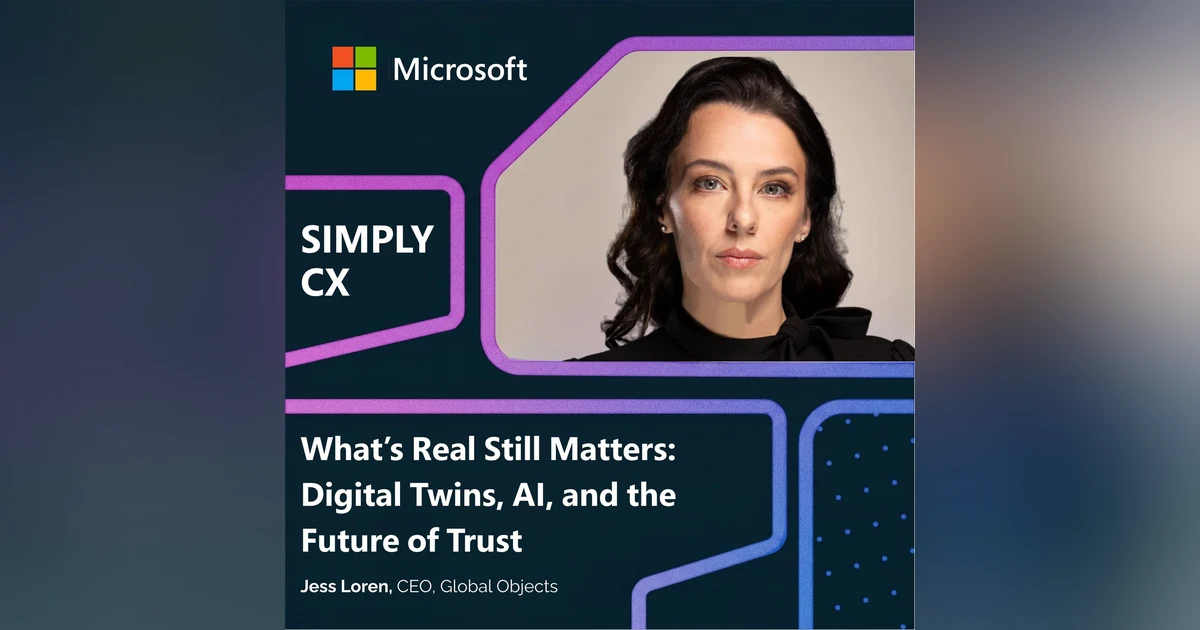 What’s Real Still Matters: Digital Twins, AI, and the Future of Trust