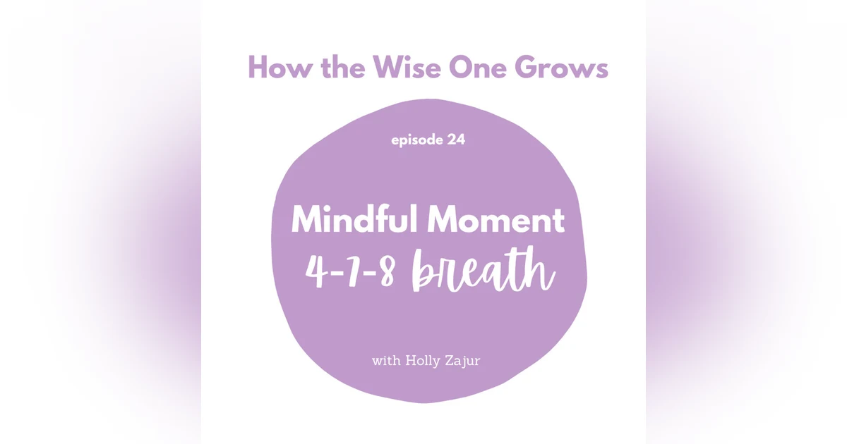 Mindful Moment: 4-7-8 Breath (24)