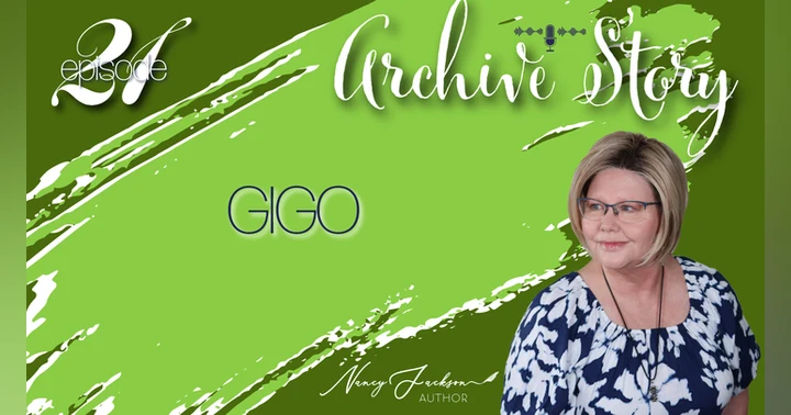 image for Archive Story | GIGO - Episode 21