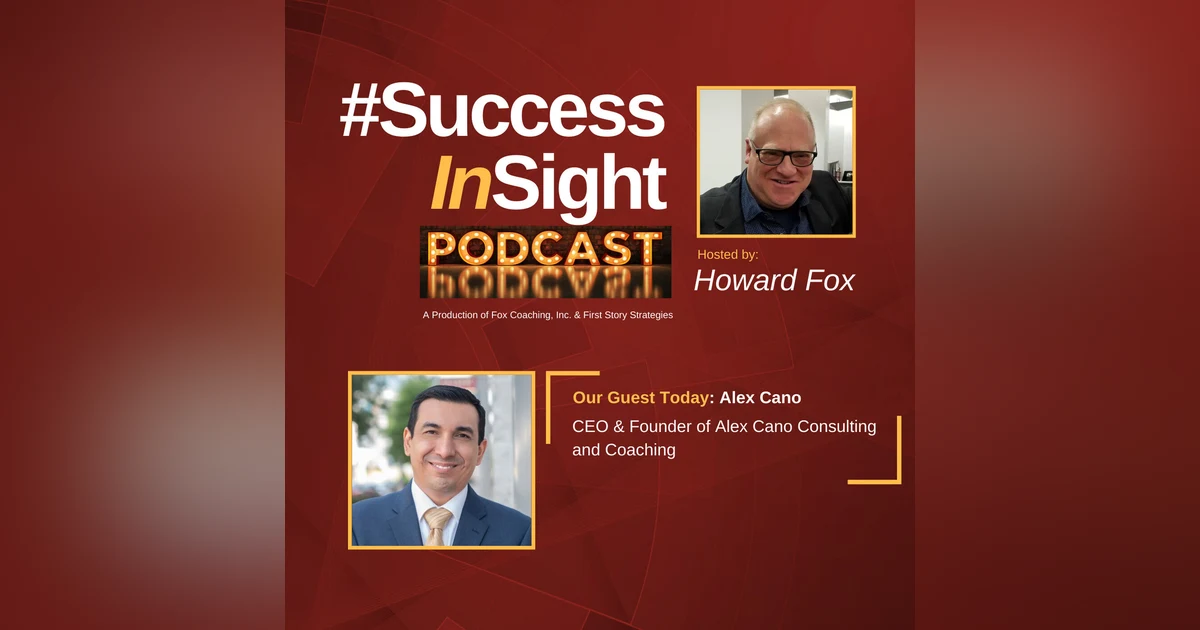 Alex Cano, CEO & Founder of Alex Cano Consulting and Coaching