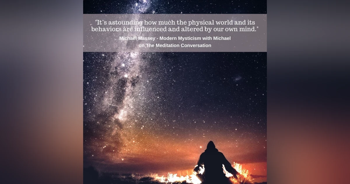 114. Superpowers Part 2 - Modern Mysticism with Michael