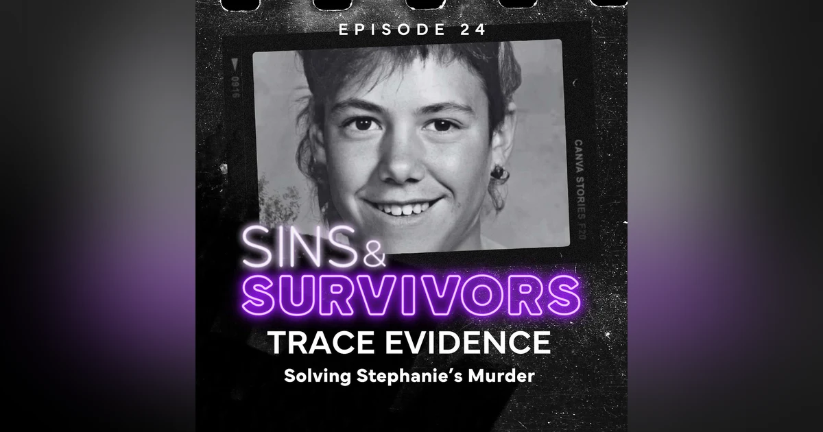 Trace Evidence - Solving Stephanie's Murder