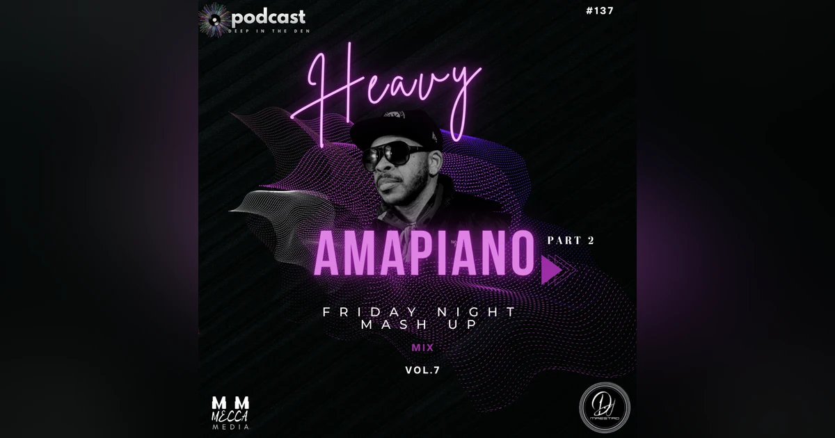 HEAVY AMAPIANO FIRDAY NIGHT MASH UP PART 2 MIX
