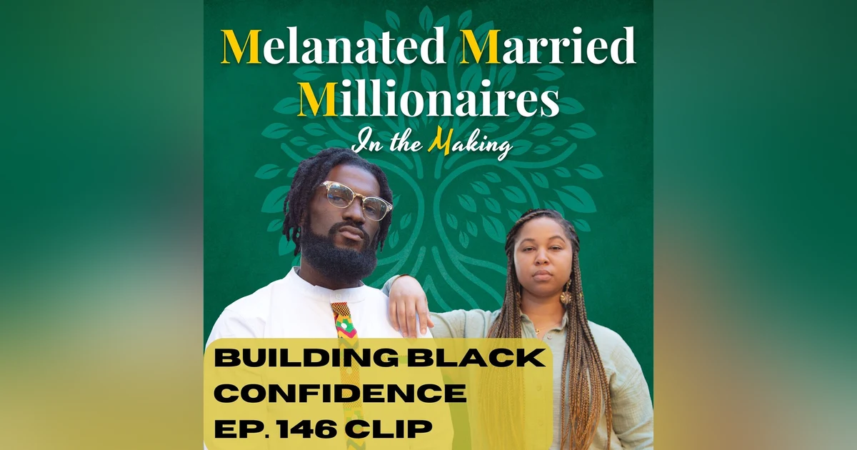 Building Black Confidence | The M4 Show Ep. 146  Clip