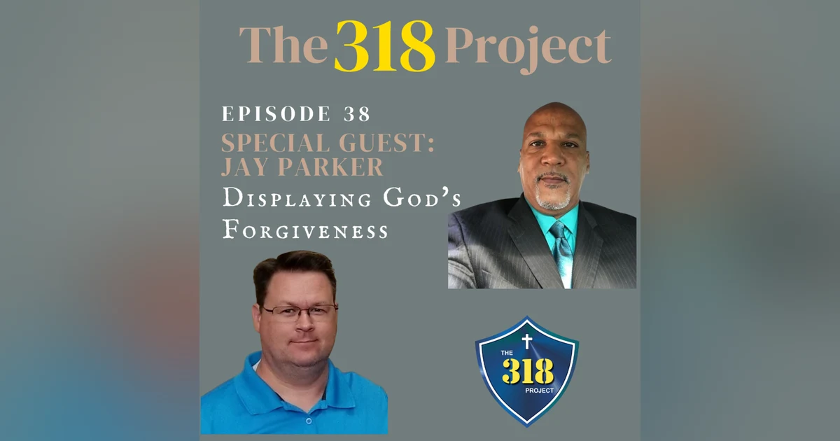 Jay Parker: (DGF) Displaying God's Forgiveness