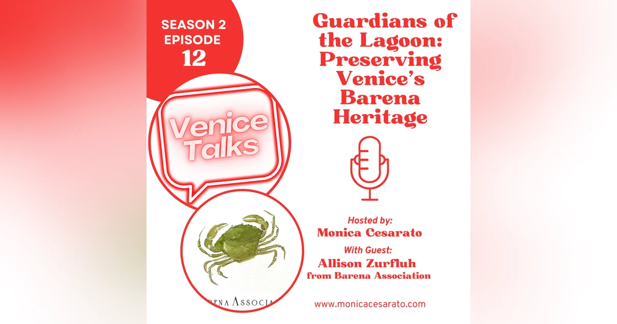 S2 Ep.12 Guardians of the Lagoon: Preserving Venice's Unique Ecosystem - A chat with Barena Association