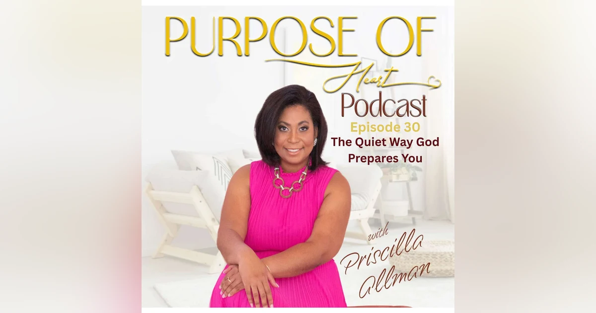 The Quiet Way God Prepares You