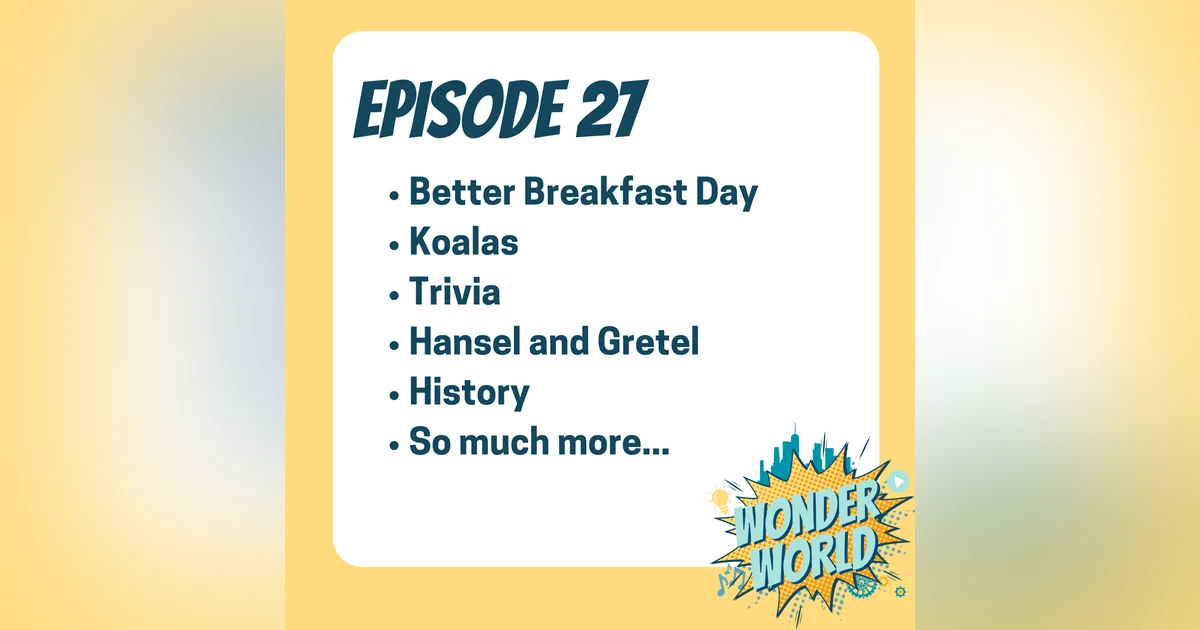 Wonder World Podcast Week of September 25