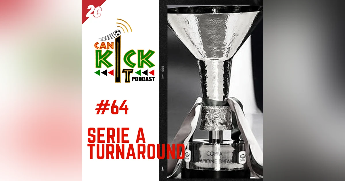 #64 Serie A Turnaround