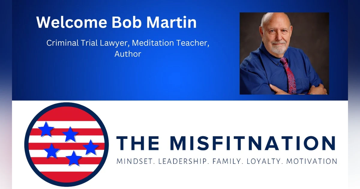 Embracing the Extraordinary: Bob Martin's Inspiring Journey on The MisFitNation