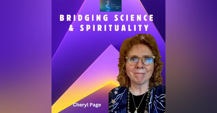 image for Spiritual Awakening and Bridging Science with Spirituality - Cheryl Page