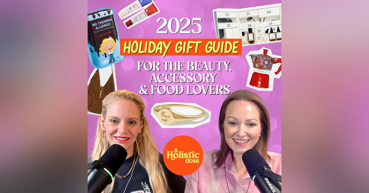 The 2025 Gift Guide: For the Beauty, Accessory & Food Lovers | EP 30