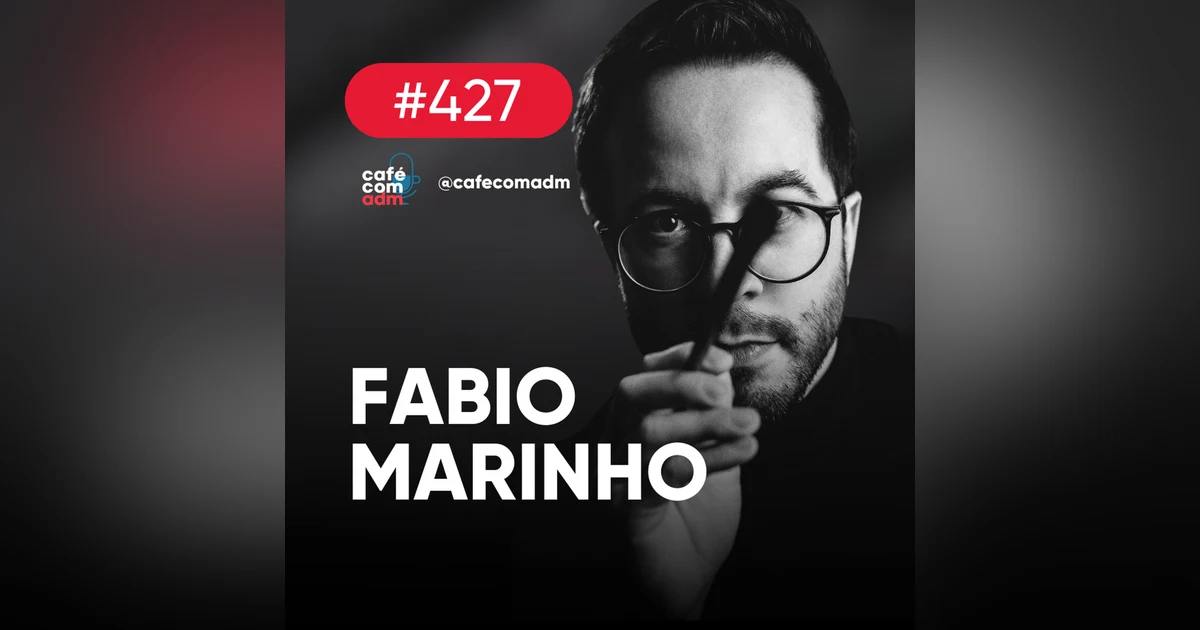 Viver da arte: da vida corporativa à pintura, com Fabio Marinho | Café com ADM 427