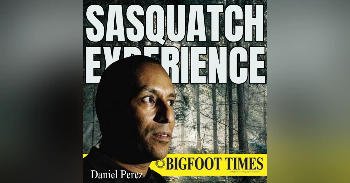 EP 77: Daniel Perez and The Bigfoot Times