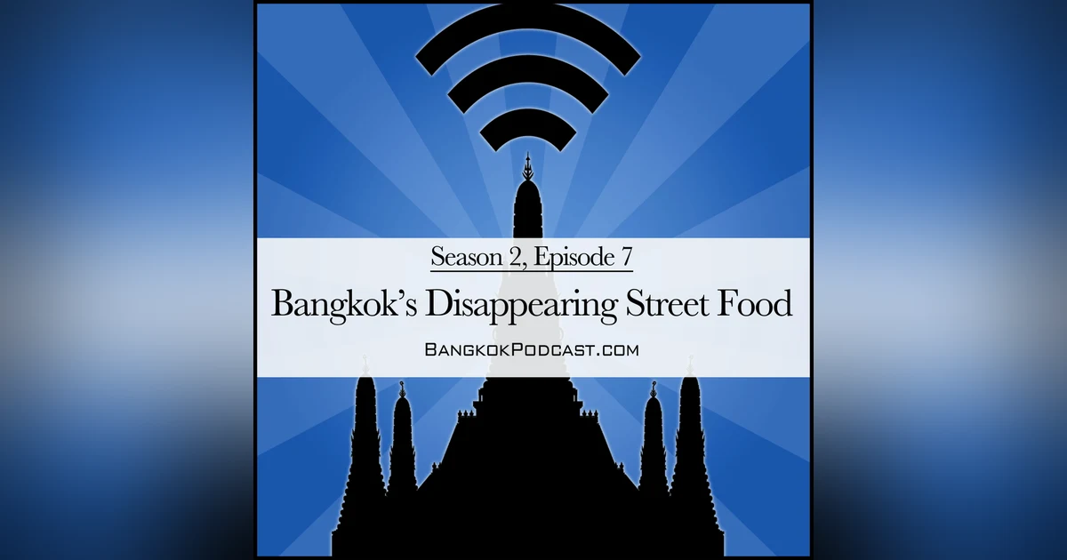Bangkok's Disappearing Street Food (2.7)