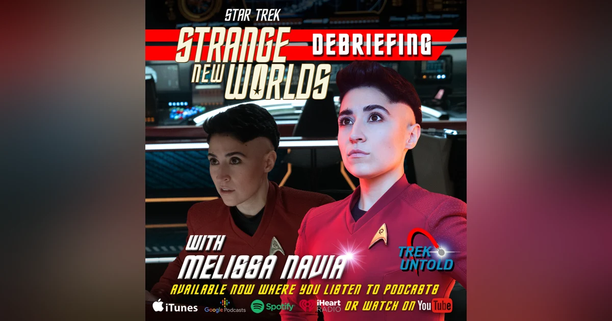 Melissa Navia talks "Among the Lotus Eaters" - "Star Trek: Strange New Worlds" S2E4 Review