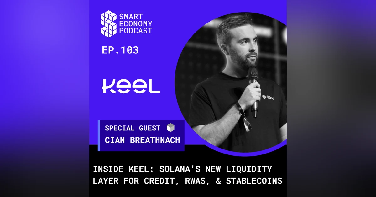 Inside Keel: Solana’s New Liquidity Layer for Credit, RWAs, & Stablecoins