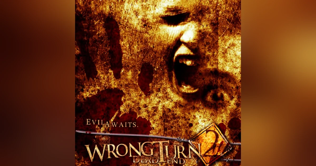 WRONG TURN 2: DEAD END