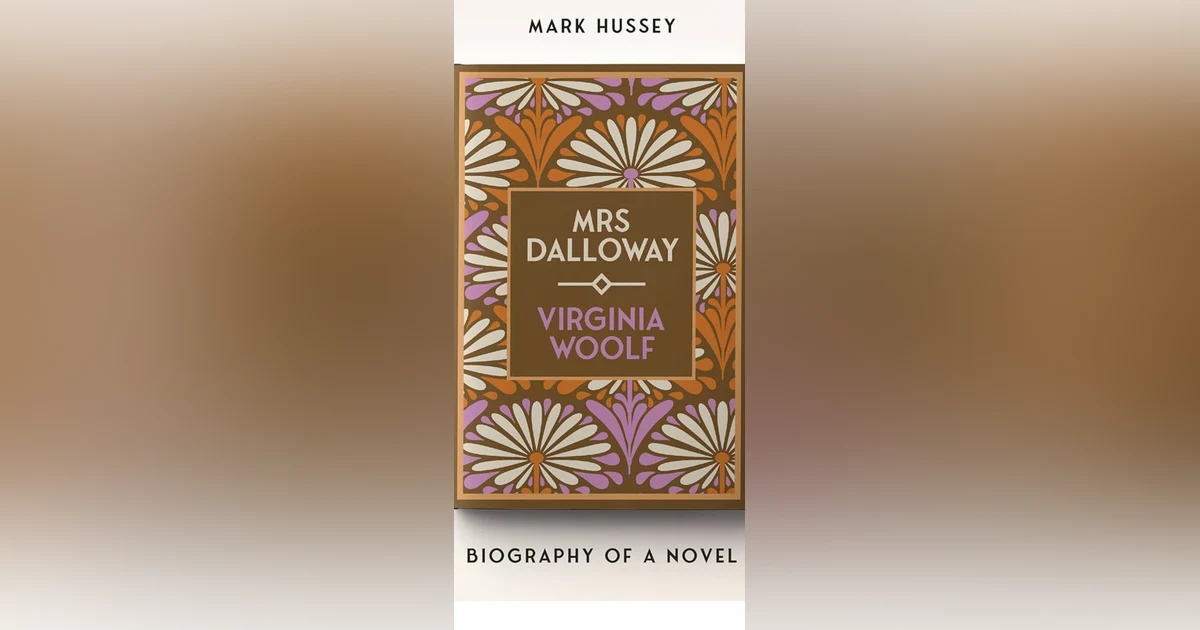 735 Mrs Dalloway by Virginia Woolf (with Mark Hussey) | My Last Book with Graham Watson