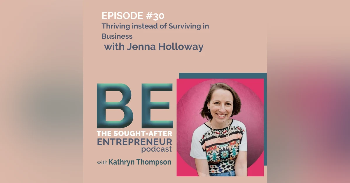 How Entrepreneurs Can Stop Living in Survival Mode with Jenna Holloway