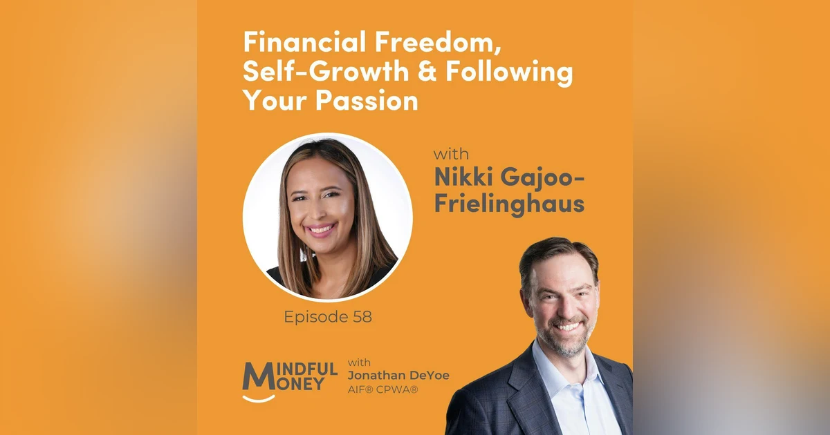 058: Nikki Gajoo-Frielinghaus - Financial Freedom, Self-Growth & Following Your Passion