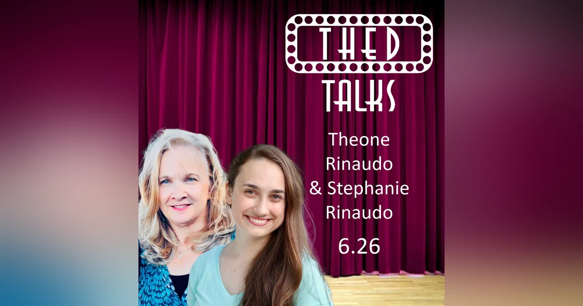 6.26 A Conversation with Theone and Stephanie Rinaudo