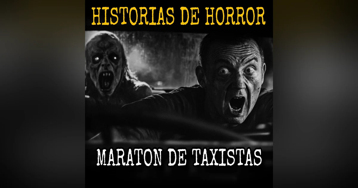 Maraton de Relatos de Terror de Taxistas / Historias de Horror